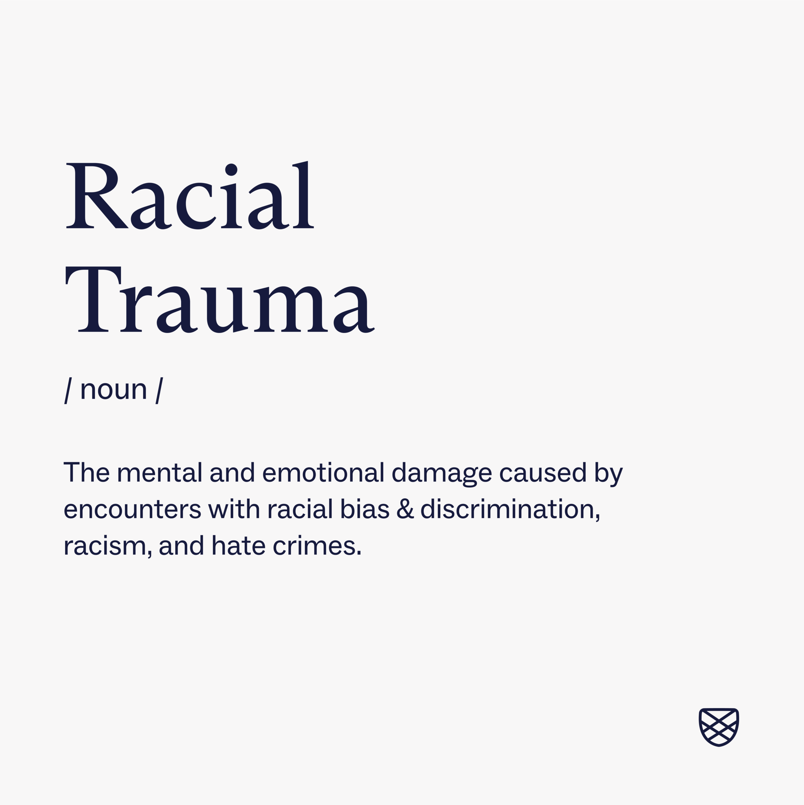 Definition graphic of racial trauma stating that it is caused by encounters with racial bias and discrimination